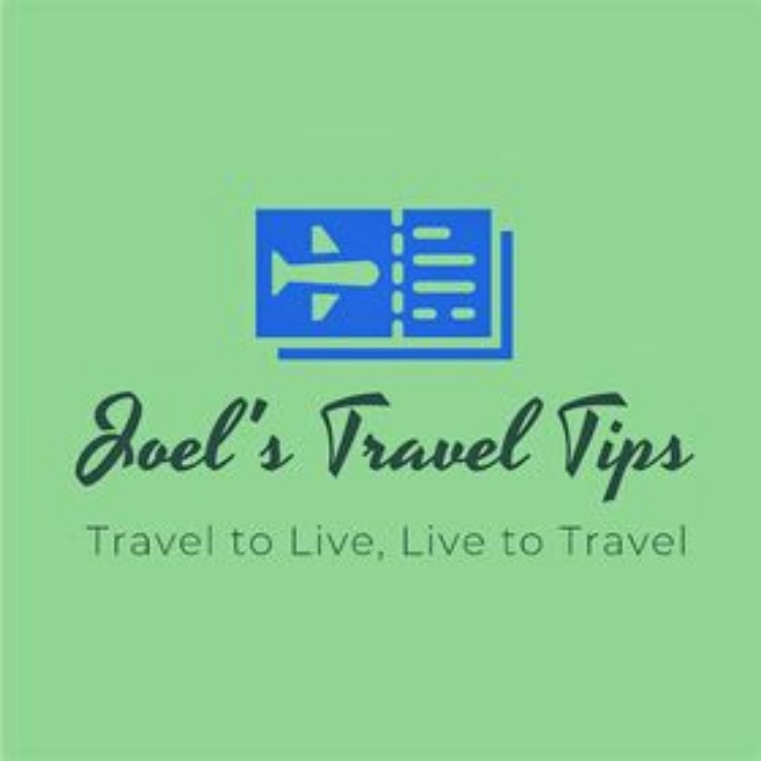 Joel's Travel Tips